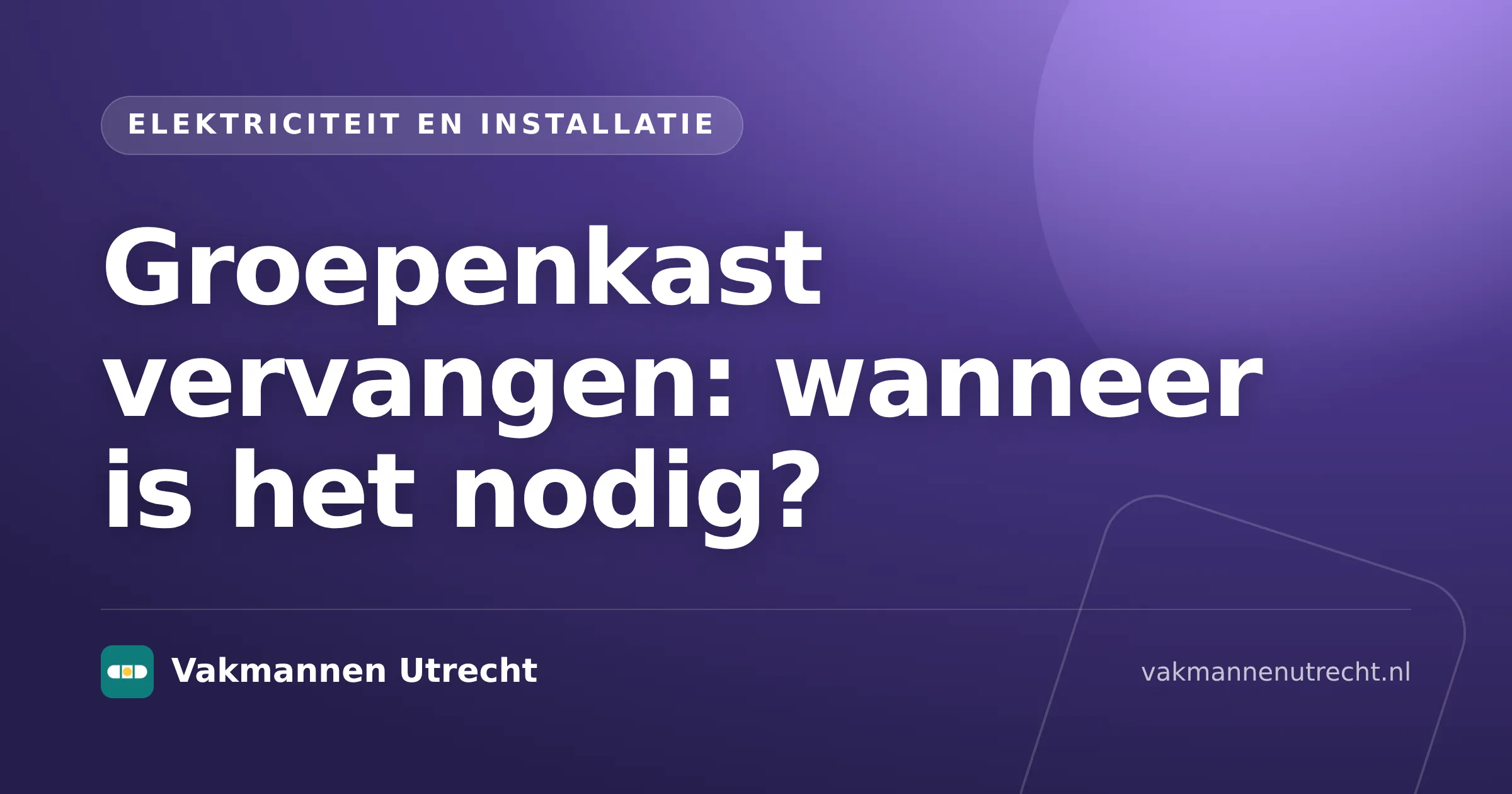 Groepenkast vervangen door installateur in meterkast met moderne zekeringen
